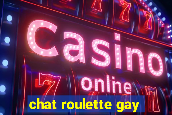 chat roulette gay